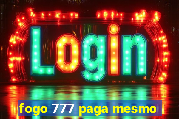 fogo 777 paga mesmo